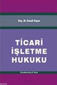 Ticari İşletme Hukuku (ISBN: 9789758326289)