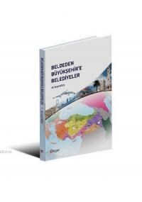 Beldeden Büyükşehire Belediyeler (ISBN: 9786058542143)