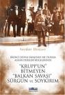 Krupp'un Bitmeyen Balkan Savaşı (9786054794621)