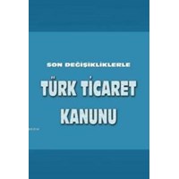 Türk Ticaret Kanunu (ISBN: 9786058713444)