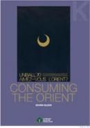 Consuming The Orient (ISBN: 9789944731003)