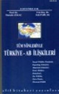Tüm Yönleriyle Türkiye AB İlişkileri (ISBN: 9789758773003)