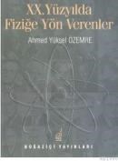 Xx. Yüzyılda Fiziğe Yön Verenler (ISBN: 9789754512144)