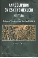 Anadolu\'nun En Eski Yemekleri (ISBN: 9789944483094)