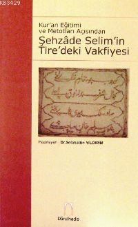 Şehzade Selim' in Tire' deki Vakfiyesi (ISBN: 9789759303846)