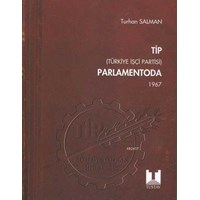 TİP (Türkiye İşçi Partisi) Parlamentoda 3.Cilt (1967)