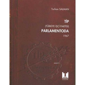 TİP (Türkiye İşçi Partisi) Parlamentoda 3.Cilt (1967)