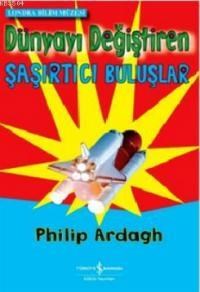 Dünyayı Değiştiren Şaşırtıcı Buluşlar (ISBN: 9786053326796)