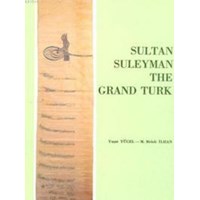 Sultan Suleyman The Grand Turk-Yaşar Yücel (ISBN: 9789751604156)