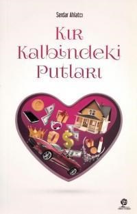 Kır Kalbindeki Putları (ISBN: 9786054816385)