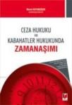 Ceza Hukuku ve Kabahatler Hukukunda Zamanaşımı (ISBN: 9786051463070)