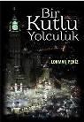 Bir Kutlu Yolculuk (ISBN: 9786055291136)