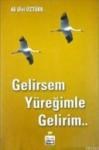 Gelirsem Yüreğimle Gelirim (ISBN: 9786054574131)