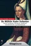 Bu Mülkün Kadın Sultanları (ISBN: 9789753297172)