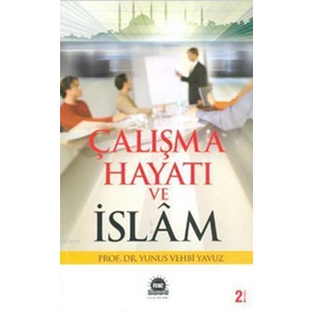 Çalışma Hayatı ve Islam (ISBN: 9786056253010)