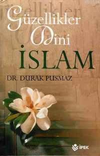 Güzellikler Dini İslam (ISBN: 3002195100229)