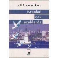 İstanbul Çok Uzaklarda (ISBN: 9789758460455)