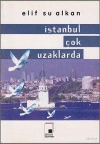 İstanbul Çok Uzaklarda (ISBN: 9789758460455)