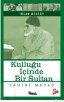 Kulluğu Içinde Bir Sultan (ISBN: 9799752692250)
