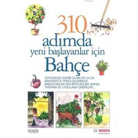310 Adımda Yeni Başlayanlar İçin Bahçe (ISBN: 9789712147784)