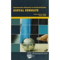 Demokrasinin Gelişmesi ve Sürdürebilirlikte Sosyal Sermaye (ISBN: 3990000027715)