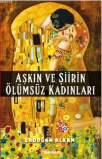 Aşkın ve Şiirin Ölümsüz Kadınları (2013)