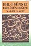 Ehl-i Sünnet Ekolünün Doğuşu (ISBN: 9789757849353)