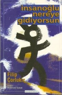 İnsanoğlu Nereye Gidiyorsun (ISBN: 3000300100169)