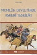 Memluk Devletinde Askeri Teşkilat (ISBN: 9789756372258)