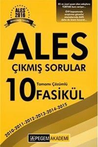 ALES Tamamı Çözümlü 10 Fasikül Çıkmış Sınav Soruları Pegem Yayınları 2016 (ISBN: 9786053645085)