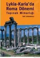 Lykia - Karia\'da Roma Dönemi Tapınak Mimarlığı (ISBN: 9789756561638)