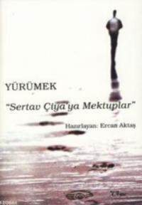 Yürümek : Sertav Çiya'ya Mektuplar (ISBN: 9789756278285)