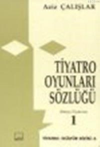 Tiyatro Oyunları Sözlüğü 1 (ISBN: 9789757468932)