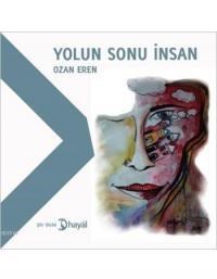 Yolun Sonu İnsan (ISBN: 9786055369712)