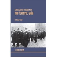 Gelmiş Geçmiş En Büyük Katil: 1918 'İspanyol' Gribi (ISBN: 9786058695726)