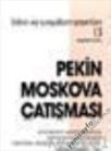 Pekin Moskova Çatışması (ISBN: 1001372100199)