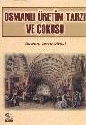 Osmanlı Üretim Tarzı ve Çöküşü (ISBN: 9786055421003)