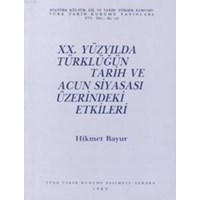 XX. Yüzyılda Türklüğün Tarih ve Acun Siyasası Üzerindeki Etkileri (ISBN: 9789751601290)
