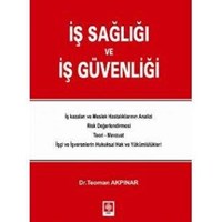 Ekin Yayınları, İş Sağlığı Ve İş Güvenliği, Teoman Akpınar (ISBN: 9786059866312)