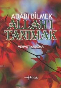 Abdulkadir Geylani'den Adabı Bilmek Allah'ı Tanımak (Çanta Boy, Ciltli) (ISBN: 2890000005741)