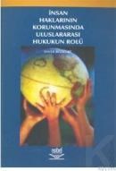 Insan Haklarının Korunmasında Uluslararası Hukukun Rolü (ISBN: 9789755915692)