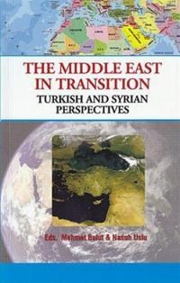 The Middle East İn Transition / Turkish and Syrian Perspectives (ISBN: 3001885100011)