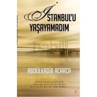 İstanbulu Yaşayamadım (ISBN: 9786051277011)