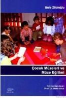 Çocuk Müzeleri ve Müze Eğitimi (ISBN: 9789944761154)