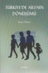 Türkiyede Ailenin Dönüşümü (ISBN: 9786054239320)