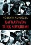 Kafkasya\'da Türk Soykırımı (ISBN: 9786055452247)