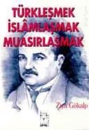 Türkleşmek Islamlaşmak Muasırlaşmak (ISBN: 9789758414338)