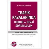 Trafik Kazalarında Hukuki ve Cezai Sorumluluk (ISBN: 9786051464145)