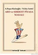 ABD VE SERBEST PIYASA MASALI (ISBN: 9789753434249)