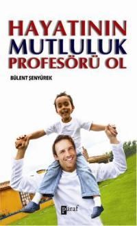 Hayatının Mutluluk Profesörü Ol (ISBN: 9786055218690)